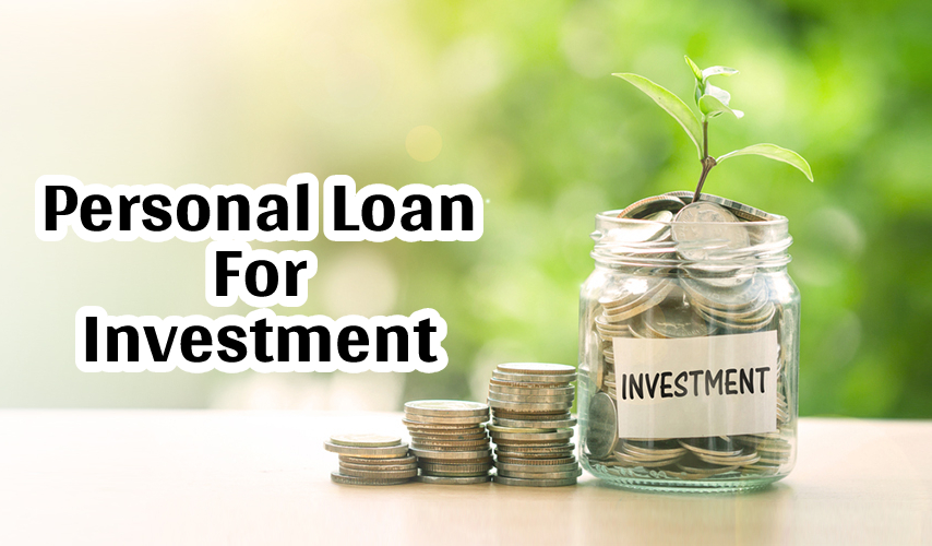 Personal Loan For Investment